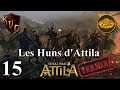 [FR] Total War Attila - Les Huns d'Attila #15 [FINAL]