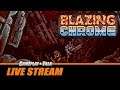 Blazing Chrome (PC) - Full Playthrough | Gameplay and Talk Live Stream #168