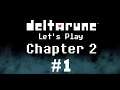 [Let's Play] DELTARUNE Chapter 2 - PART 1: Back to the Dark World