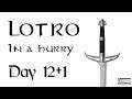 LOTRO in a Hurry, Day 12b 2 of 3. Level 50!!!  - Epic, to Moria weekend (Laurelin)