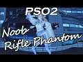 Noob trying Rifle Phantom in Phantasy Star Online 2