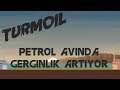PETROL AVINDA GERGİNLİK ARTIYOR / Turmoil Türkçe Oynanış - Bölüm 7