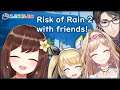 (Risk of Rain 2) Pewpew and Lootin' with friends!【NIJISANJI ID | HanaZEATakaLayla】