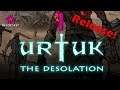 Urtuk: The Desolation Let's Play 1 | A New Beginning!
