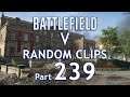 Battlefield V (Xbox One X) Random Clips Part 239