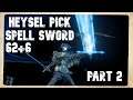 Dark Souls 3 Invasions - Heysel Pick Spell Sword | Part 2
