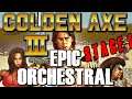 Golden Axe III - Stage 1 'The Vast Field' [Epic Orchestral Arrangement]