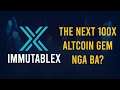 Immutable X - Next 100x ALTCOIN GEM NGA BA?