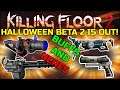 Killing Floor 2 | HALLOWEEN 2020 BETA 2 IS OUT! - Buffs And Nerfs To The Upcoming Weapons!