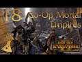 Let's Play Co-Op Total War Warhammer 2 | Mortal Empires | Part 18