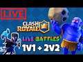 LIVE 1v1s + 2v2s in Clash Royale!