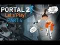 Mistakes were made... -Portal 2- Let's Play! -PART 4-