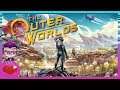 Outer Worlds | This Stream Isn't The Best Choice, It's Spacer's Choice