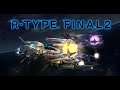 R -Type Final 2 (Series X) Best Failed Attempt On Normal (Stage 6, 30 Continues)