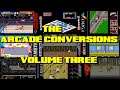 The Arcade Conversions Volume Three