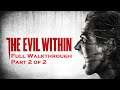 The Evil Within FULL WALKTHROUGH Part 2 of 2