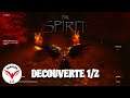 The Spirit : Let's Play FR - Découverte Partie 1 (ARPG ?)