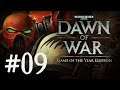 Warhammer 40k: Dawn of War - Part 9 - Unholy Ceremony