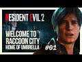 WELCOME TO RACCOON CITY, HOME OF UMBRELLA | RESIDENT EVIL 2 REMAKE LEON #. LIVE
