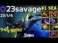 946 gpm! 23savage #1SEA plays Sven!!! Dota 2