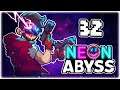 AMIR & THE ZEN ROOM!! | Let's Play Neon Abyss | Part 32 | RELEASE PC Gameplay