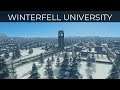 Cities Skylines Campus - Winterfell University Part 1