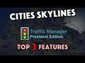 Cities Skylines - TMPE Top 3 Features