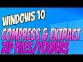 Compress Files Into A Zip Folder And Extract Zipped Files Windows 10 Tutorial | Reduce File Sizes