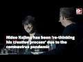 Hideo Kojima has been ‘re-thinking his creative process’ due to the coronavirus pandemic