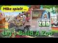 Mike spielt - Lets Build A Zoo Teil 3