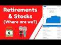 Retirement Plans & Stocks! (Where We're At?)