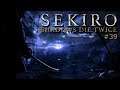 SeKiro: Shadows Die Twice playthrough part 39
