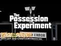 The Possession Experiment (The Dojo) Let's Play