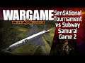 The SenSAtional Tournament | vs SubwaySamurai Game 2 | Swiss Stage - Wargame: Red Dragon