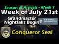 Destiny 2 - This Week July 21st - Conqueror Seal - Grandmaster Nightfalls - Pinnacle Gear
