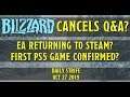 Did Blizzard cancel the blizzcon Q&A? Is EA returning to steam? Is title be too long? no, yes, maybe