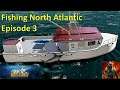 Fishing North Atlantic - Let's play - Episode 3