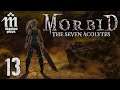 Let's Play Morbid - 13 - Unstoppable Force
