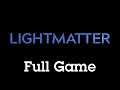 Lightmatter - Full Game
