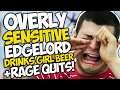 OVERLY SENSITIVE EDGE-LORD Drinks GIRL BEER + RAGE QUITS!!