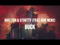 Riot Ten & Stoutty - BUCK (feat. Bok Nero)
