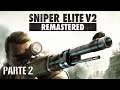 Sniper Elite V2 Remastered - Parte 2 (Normal) - Gameplay Walkthrough - Sin comentarios