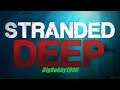 Stranded Deep [PC] - The Deep Stranding Part 1