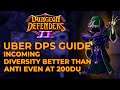 Uber DPS Guide incoming Diversity better than anti even at 200 du oh what a loss Dungeon Defenders 2