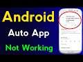 Android Auto App Not Working Problem Solved