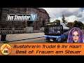 Busfahrerin Trudel & ihr Haar! | Best of: Frauen am Steuer | BUS SIMULATOR 18 MULTIPLAYER [HD]