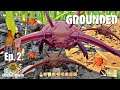 LARVA ARE NOT YOUR FRIEND | GROUNDED | Ep. 2