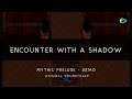 Mythic Prelude Demo: Encounter with a Shadow [Original]