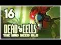 NEW BLOWGUN WEAPON!! | Let's Play Dead Cells: Bad Seed DLC | Part 16 | 2020 Update Gameplay