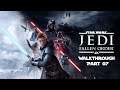 STAR WARS Jedi: Fallen Order™ (by Respawn Entertainment/EA) - Walkthrough: Part 7 - Kashyyyk